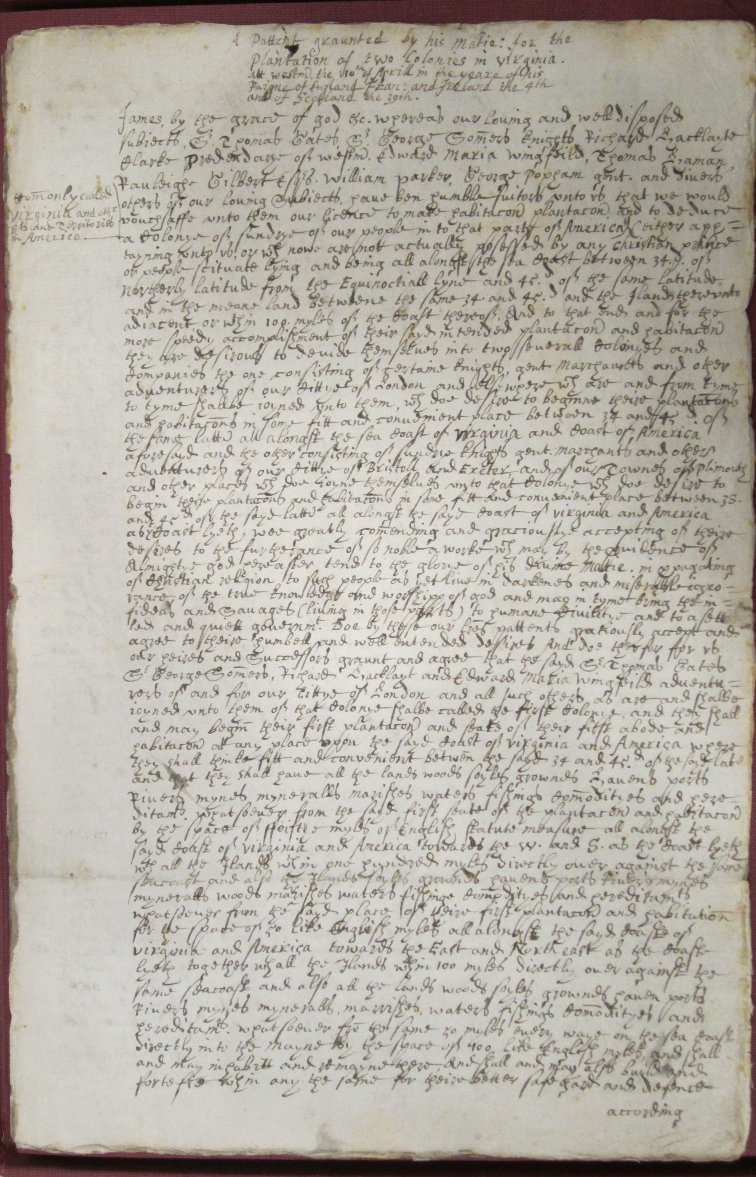 “A Pattent Graunted by His Majesty (James I, King of England) for the Plantation of Two Colonies in Virginia.” 10 April 1606. (MSS 11625. Paul Mellon Bequest. Photograph by Petrina Jackson)
