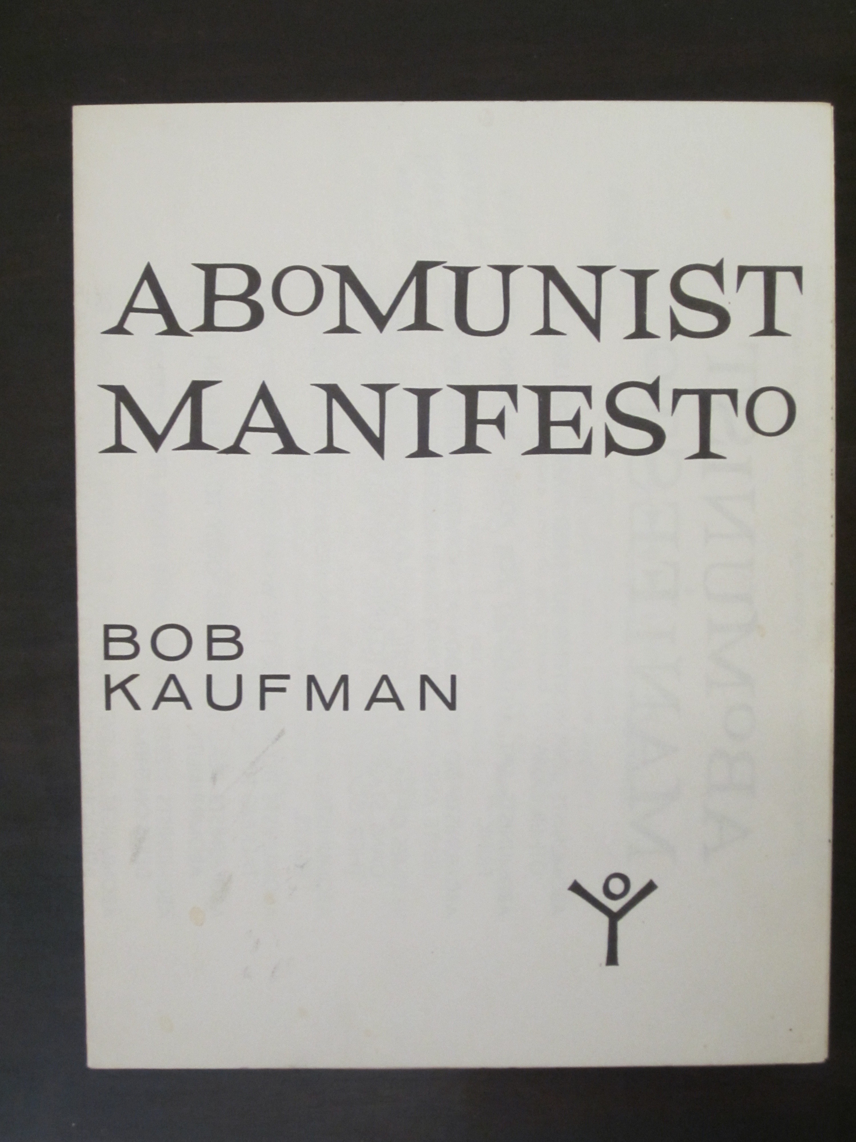 (Abomunist Manifesto by Bob Kaufman. Marvin Tatum Collection of Contemporary Literature. Photograph by Petrina Jackson)