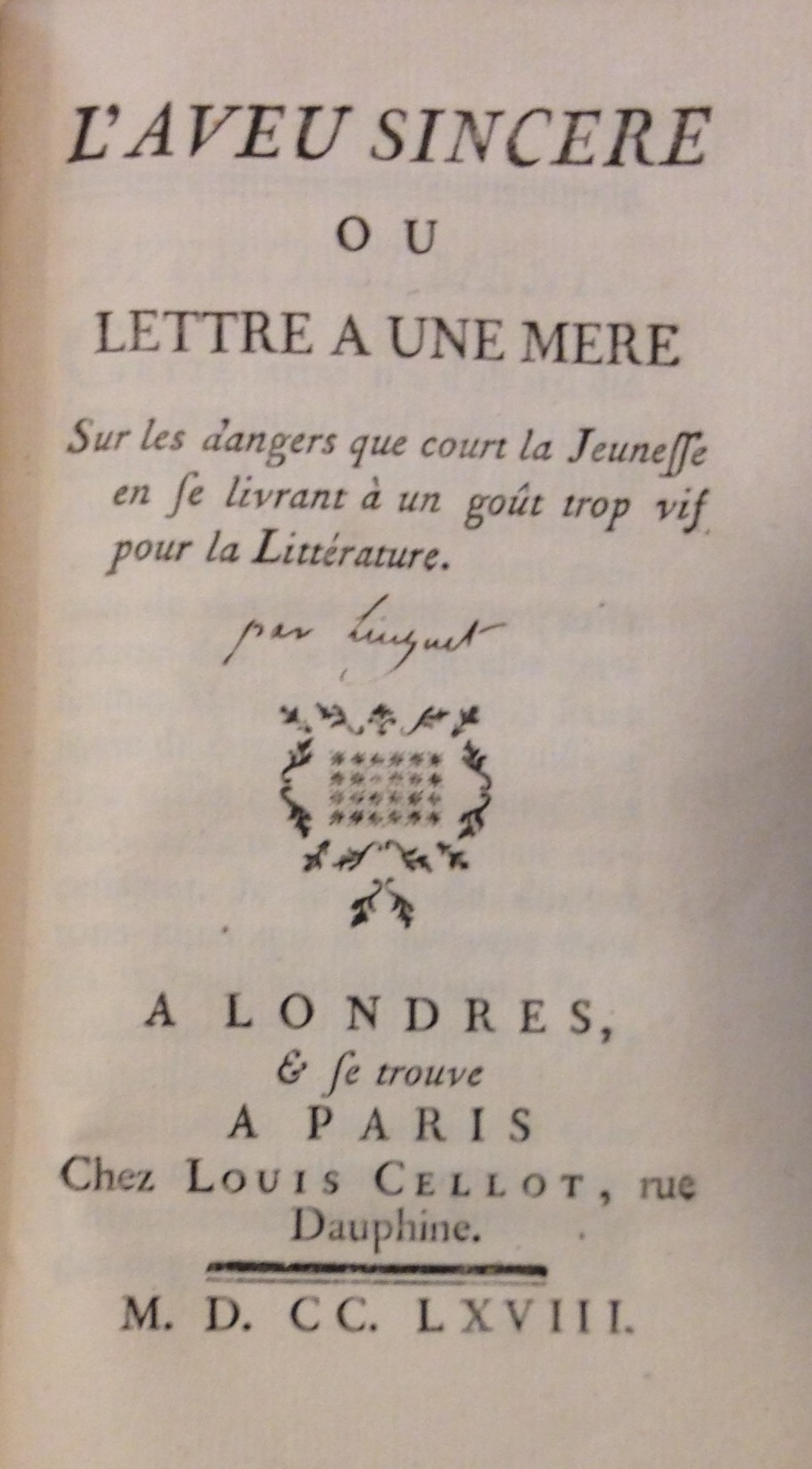 Heed the advice of M. Linguet: neither a lover of literature nor a writer be!     (PQ 1977 .D63 P5 1760 no. 2)
