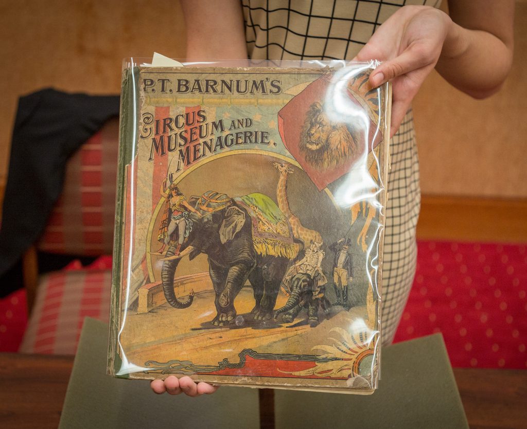 Barnum, P. T, and Sarah J Burke. P.T. Barnum's Circus, Museum and Menagerie. New York: White & Allen, 1888. (PZ10.3 .B266 Ci 1888). Gift of Mr. & Mrs. W.B. Murphy This children’s book, written by P.T. Barnum, takes the reader on a tour of P.T. Barnum’s Circus and Menagerie. Some of the famous oddities include General Tom Thumb, the “Skye Terrier Family,” and the White Elephant.