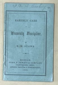 Cover of a book with a light green paper cover entitled "Earthly Care, a Heavenly Discipline" by H. B. Stowe.